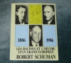 Robert Schuman 1886 1986 Luxembourg Les Racines et luvre dun