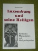 Luxemburg und seine Heiligen E. Kutten Kirchliche Manipulation H